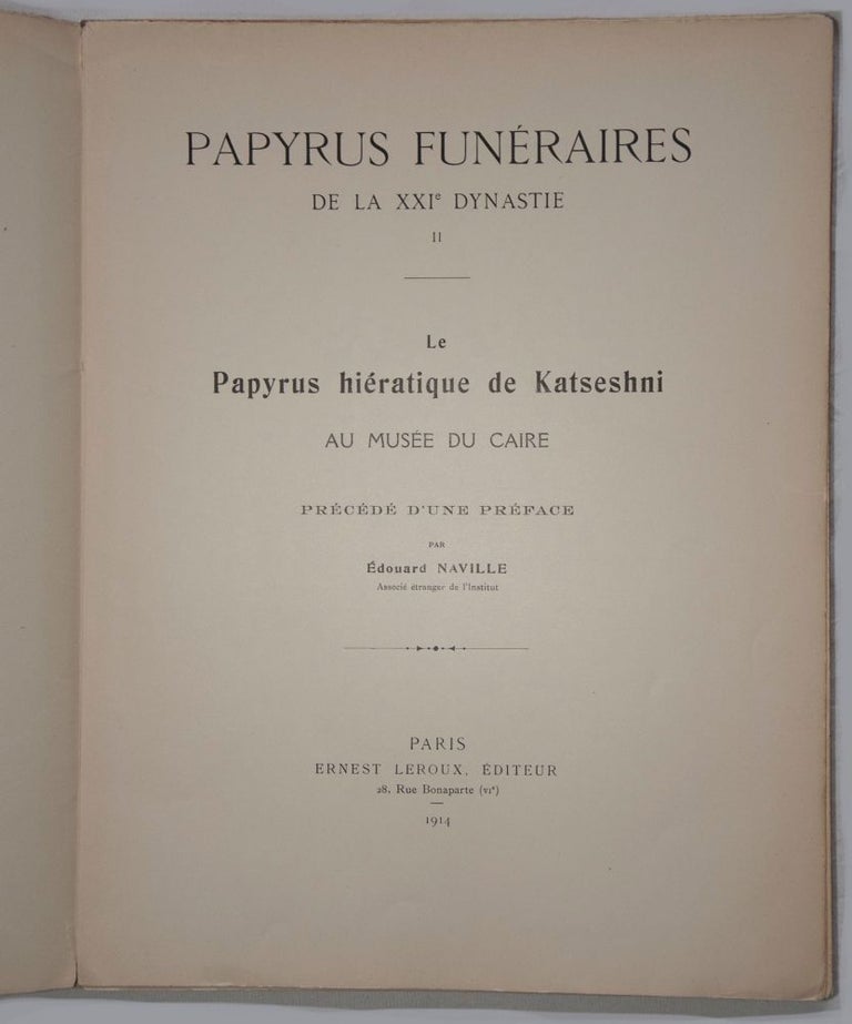 Item #M2770 Papyrus funéraires de la XXIe dynastie. Tome II: Le papyrus hiératique de Katseshni au musée du Caire. NAVILLE Edouard.[newline]M2770-02(1).jpg