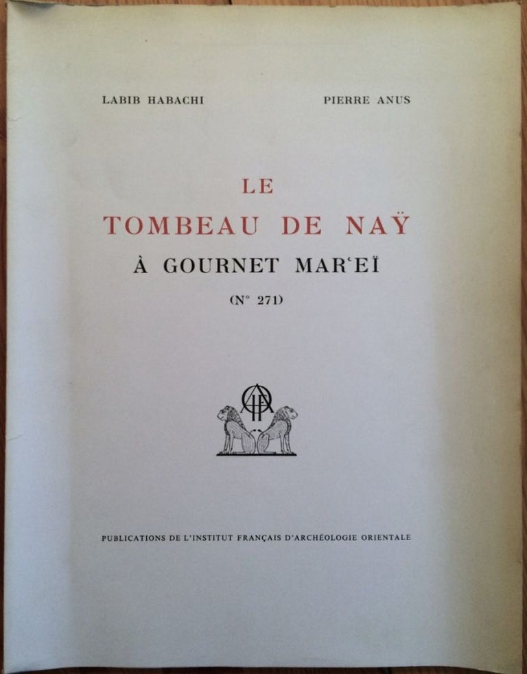 Item #M2809 Le tombeau de Nay à Gournet Mar'eï. ANUS Pierre - HABACHI Labib.[newline]M2809.jpg