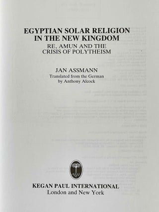 Egyptian solar religion in the New Kingdom. Re, Amun and the crisis of polytheism.[newline]M2813a-01.jpeg