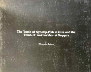 Item #M2819g The tomb of Nyhetep-Ptah at Giza and the tomb of Ankhmahor at Saqqara. BADAWY Alexander