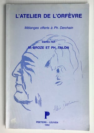 Item #M2837 L'atelier de L'orfèvre. Mélanges Offerts à Philippe Derchain. DERCHAIN...
