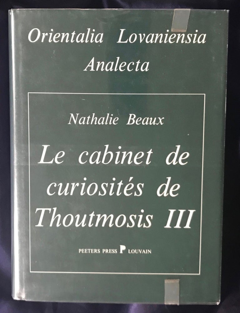 Item #M2842a Le cabinet de curiosit&eacute;s de Thoutmosis III. Plantes et animaux du "Jardin botanique" de Karnak. BEAUX Nathalie.