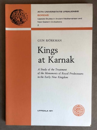 Item #M2862b Kings at Karnak, a study of the treatment of the monuments of royal predecessors in...
