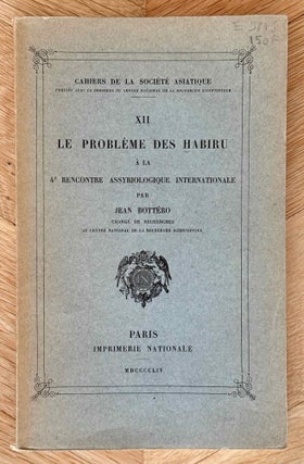 Item #M2866a Le problème des Habiru à la 4e Rencontre Assyriologique Internationale. BOTTERO Jean