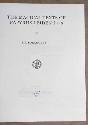 Item #M2880c The Magical texts of papyrus Leiden I 348. BORGHOUTS Joris Frans