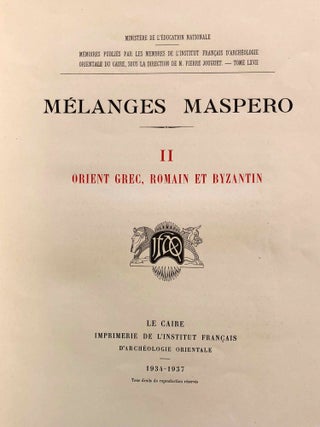 Mélanges Maspero. Tome II: Orient grec, romain et byzantin. Fasc.1, 2 and 3 (complete tome II)[newline]M2909a-09.jpg