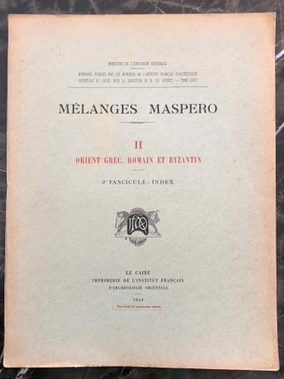 Mélanges Maspero. Tome II: Orient grec, romain et byzantin. Fasc.1, 2 and 3 (complete tome II)[newline]M2909a-41.jpg
