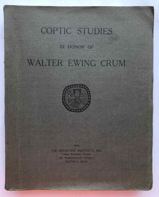 Item #M2911c Coptic Studies in honor of Walter Ewing Crum. CRUM Walter Ewing, in honorem