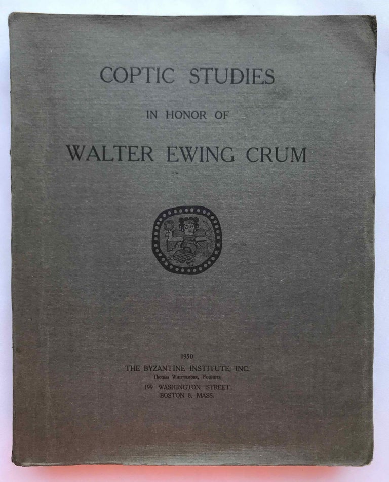 Item #M2911c Coptic Studies in honor of Walter Ewing Crum. CRUM Walter Ewing, in honorem.[newline]M2911c.jpg