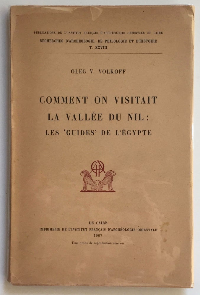 Item #M2917a Comment on visitait la vallée du Nil: Les 'Guides' de l'Egypte. VOLKOFF Oleg V.[newline]M2917a.jpg