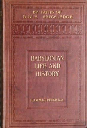 Item #M2924 Babylonian life and history. BUDGE Ernest Alfred Wallis[newline]M2924.jpg