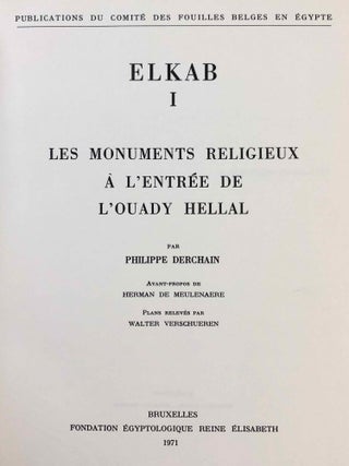 Elkab. Vol. I-VIII. Vol. I: Les monuments religieux à l'entrée de l'Ouady Hellal. Vol. II: L'Elkabien épipaléolithique de la Vallée du Nil égyptien. Vol. III: Les ostraca grecs. Vol. IV: Topographie (2 fascicles). Vol. V: The Naqada III Cemetery. Vol. VI,1 (Text) and VI,2 (Tafeln): Die Felsinschriften des Wadi Hilâl. Vol. VII: Die Barkenkapelle des Königs Sobekhotep III. in Elkab. Vol. VIII: La tombe de Setaou. Set of 8 volumes in 9 parts.
