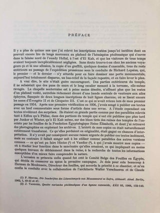 Elkab. Vol. I-VIII. Vol. I: Les monuments religieux à l'entrée de l'Ouady Hellal. Vol. II: L'Elkabien épipaléolithique de la Vallée du Nil égyptien. Vol. III: Les ostraca grecs. Vol. IV: Topographie (2 fascicles). Vol. V: The Naqada III Cemetery. Vol. VI,1 (Text) and VI,2 (Tafeln): Die Felsinschriften des Wadi Hilâl. Vol. VII: Die Barkenkapelle des Königs Sobekhotep III. in Elkab. Vol. VIII: La tombe de Setaou. Set of 8 volumes in 9 parts.