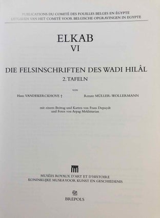 Elkab. Vol. I-VIII. Vol. I: Les monuments religieux à l'entrée de l'Ouady Hellal. Vol. II: L'Elkabien épipaléolithique de la Vallée du Nil égyptien. Vol. III: Les ostraca grecs. Vol. IV: Topographie (2 fascicles). Vol. V: The Naqada III Cemetery. Vol. VI,1 (Text) and VI,2 (Tafeln): Die Felsinschriften des Wadi Hilâl. Vol. VII: Die Barkenkapelle des Königs Sobekhotep III. in Elkab. Vol. VIII: La tombe de Setaou. Set of 8 volumes in 9 parts.