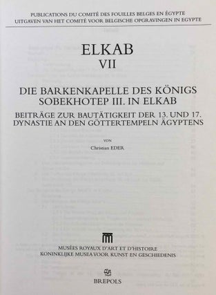 Elkab. Vol. I-VIII. Vol. I: Les monuments religieux à l'entrée de l'Ouady Hellal. Vol. II: L'Elkabien épipaléolithique de la Vallée du Nil égyptien. Vol. III: Les ostraca grecs. Vol. IV: Topographie (2 fascicles). Vol. V: The Naqada III Cemetery. Vol. VI,1 (Text) and VI,2 (Tafeln): Die Felsinschriften des Wadi Hilâl. Vol. VII: Die Barkenkapelle des Königs Sobekhotep III. in Elkab. Vol. VIII: La tombe de Setaou. Set of 8 volumes in 9 parts.