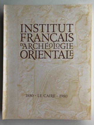 Item #M2953a Livre du centenaire de l'Institut Français d'Archéologie Orientale. VERCOUTTER Jean[newline]M2953a.jpg