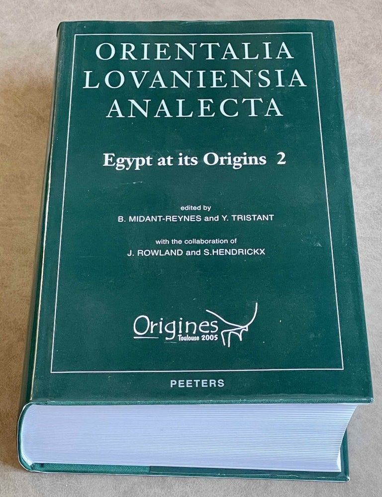 Item #M2956d Egypt at its origins. Vol. II. MIDANT-REYNES Beatrix et alii.