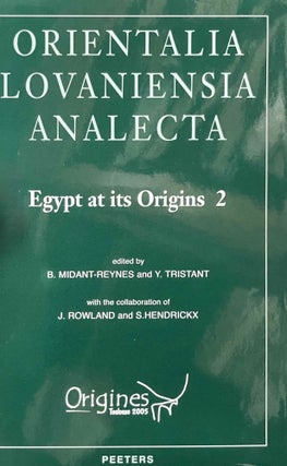 Item #M2956e Egypt at its origins. Vol. II. MIDANT-REYNES Beatrix et alii
