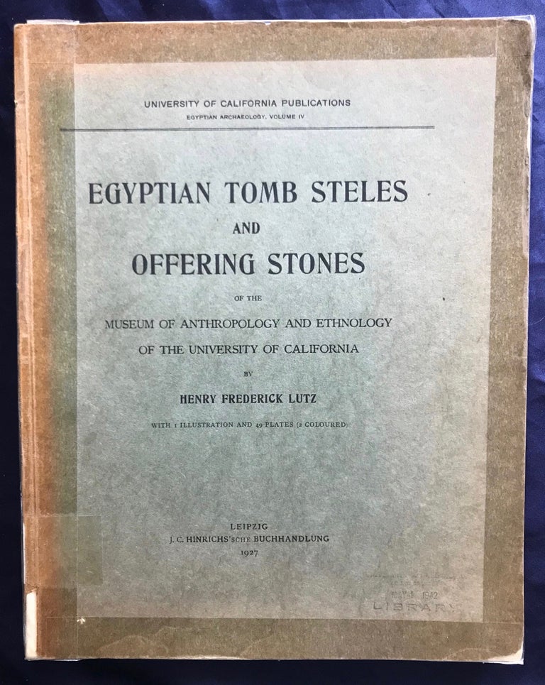 Item #M3016a Egyptian tomb steles and offering stones of the Museum of Anthropology and Ethnology of the University of California. LUTZ Henry Frederick.[newline]M3016a.jpg
