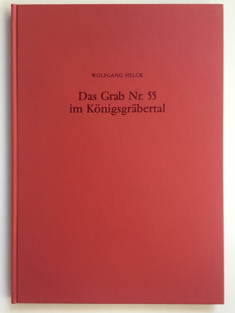 Item #M3024b Das Grab Nr. 55 im Königsgräbertal, Sein Inhalt und seine historische Bedeutung. HELCK Wolfgang.[newline]M3024b.jpg