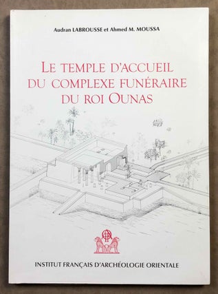 Item #M3047b Le temple d'accueil du complexe funéraire du roi Ounas. LABROUSSE Audran - MOUSSA...[newline]M3047b-00.jpeg
