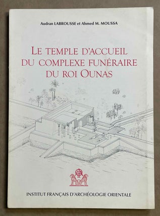 Item #M3047d Le temple d'accueil du complexe funéraire du roi Ounas. LABROUSSE Audran -...