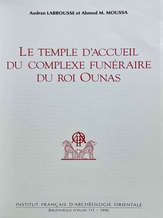 Le temple d'accueil du complexe fun&eacute;raire du roi Ounas