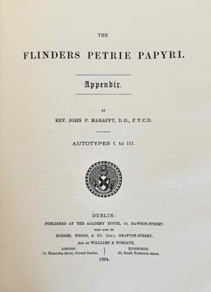 The Flinders Petrie Papyri with Transcriptions, Commentaries and Index. Part I (autotypes I-XXX) & II (autotypes I-XVIII).