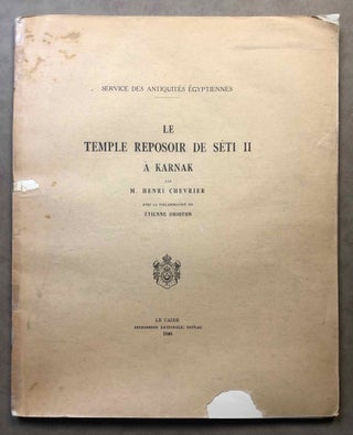 Item #M3084c Le temple-reposoir de Séti II à Karnak. Texte (only, without the plates). CHEVRIER...