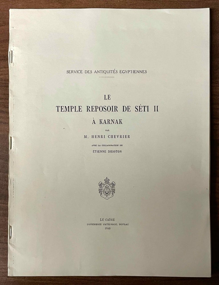 Item #M3084e Le temple-reposoir de S&eacute;ti II &agrave; Karnak. Texte (only, without the plates). XEROX. CHEVRIER Henri - DRIOTON Etienne.