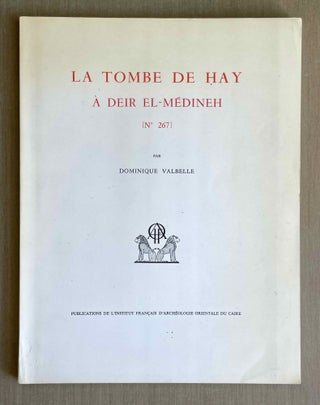 Item #M3087e La tombe de Hay (N° 267) à Deir el-Medineh. VALBELLE Dominique