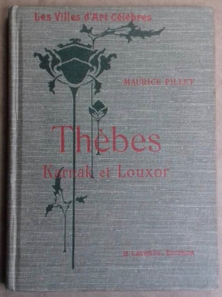 Item #M3089 Thèbes, Karnak et Louxor. PILLET Maurice