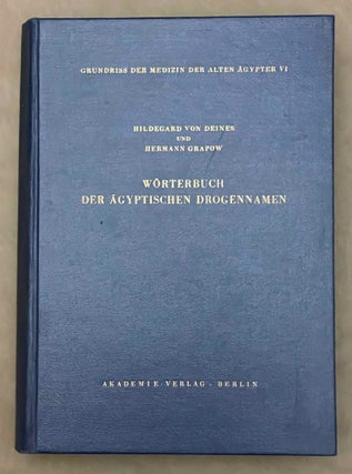 Item #M3097e Wörterbuch der Ägyptischen Drogennamen. DEINES Hildegard - GRAPOW Hermann, von