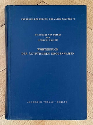 Item #M3097f Wörterbuch der Ägyptischen Drogennamen. DEINES Hildegard - GRAPOW Hermann, von