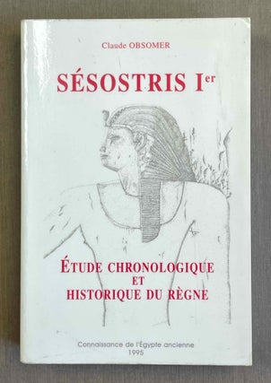 Item #M3133d Sésostris Ier, étude chronologique et historique du règne. OBSOMER Claude