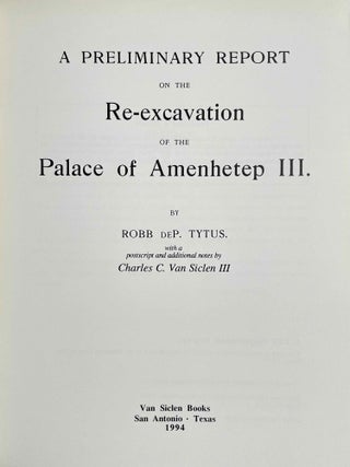 A preliminary report on the re-excavation of the palace of Amenhotep III. Postscript and additional notes by Charles C. Van Siclen III.[newline]M3146-02.jpeg