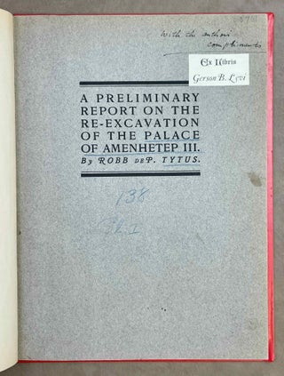 A preliminary report on the re-excavation of the palace of Amenhotep III