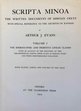 Scripta minoa. The written documents of Minoan Crete with special reference to the archives of Knossos. Volume I: The Hieroglyphic and Primitive Linear Classes with an account of the discovery of the pre-phoenician scripts, their place in Minoan story and their Mediterranean relations. Volume II: The Archives of Knossos. Clay tablets inscribed in linear script B (Complete set of two volumes).[newline]M3182c-03.jpg