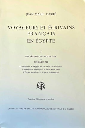 Item #M3201f Voyageurs et écrivains français en Egypte. Tome I: Du début à la fin de la...