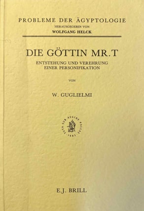 Item #M3228a Die Göttin Mr.t. Entstehung und Verehrung einer Personifikation. GUGLIELMI Waltraud