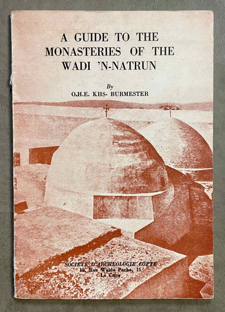 Item #M3244 A guide to the monasteries of the Wadi 'n-Natrun. BURMESTER Oswald Hugh Edward KHS-.[newline]M3244-00.jpeg