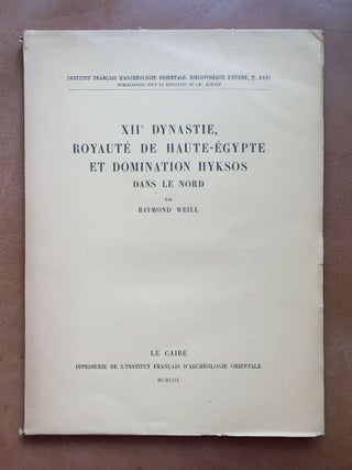 Item #M3256 XIIe dynastie: Royauté de Haute-Egypte et domination Hyksos dans le Nord. WEILL Raymond