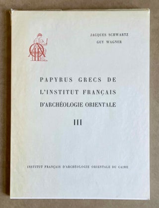 Item #M3267 Papyrus grecs de l'Institut Français d'Archéologie Orientale. Tome III. SCHWARTZ...[newline]M3267-00.jpeg