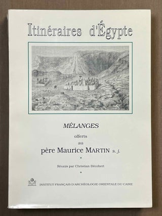 Item #M3288 Itin&eacute;raires d'Egypte. M&eacute;langes offerts au p&egrave;re Maurice Martin s.j. MARTIN...[newline]M3288-00.jpeg