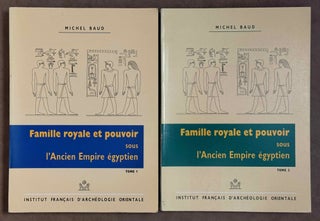 Item #M3303a Famille et pouvoir royal sous l'Ancien Empire égyptien. Tomes I & II...