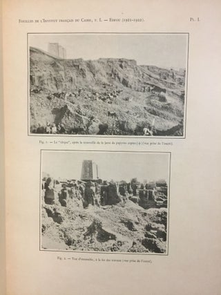 Rapports préliminaires. Tome I. 2e partie: Tell Edfou (1921-1922). Tome II. 3e partie: Tell Edfou (1923 et 1924). Tome VI. 4e partie: Tell Edfou (1928).