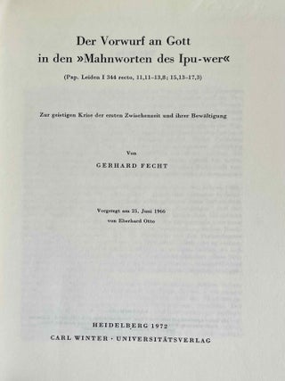 Der Vorwurf an Gott in den "Mahnworten des Ipu-wer" (Pap. Leiden I 344 recto, 11,11 - 13,8; 15,13 - 17,3). Zur geistigen Krise der ersten Zwischenzeit und ihrer Bew&auml;ltigung.
