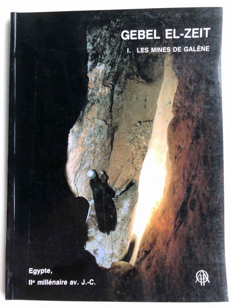 Item #M3345 Gebel el-Zeit. Tome I: Les mines de galène. Egypte, IIe millénaire av. J.-C. CASTEL Georges - SOUKIASSIAN Georges.[newline]M3345.jpg