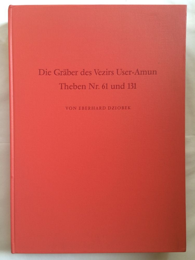 Item #M3369 Die Gräber des Vezirs User-Amun. Theben Nr. 61 und 131. DZIOBEK Eberhard.[newline]M3369.jpg
