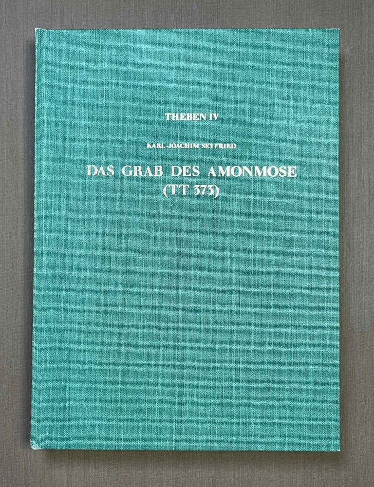 Item #M3375c Das Grab des Amonmose (TT 373). SEYFRIED Karl-Joachim.[newline]M3375c-00.jpeg